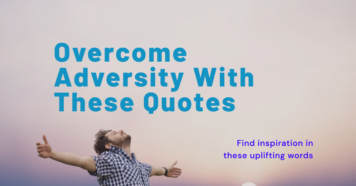“10 Uplifting English Quotes for Overcoming Adversity”