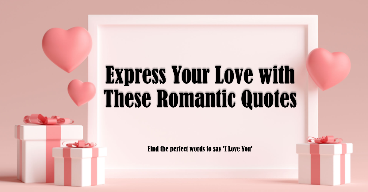 5+ Romantic Valentine’s Day Quotes for Expressing your Feelings